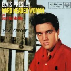 Elvis Presley : Hard Headed Woman